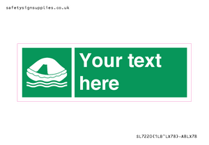 Custom sign safe condition Liferaft